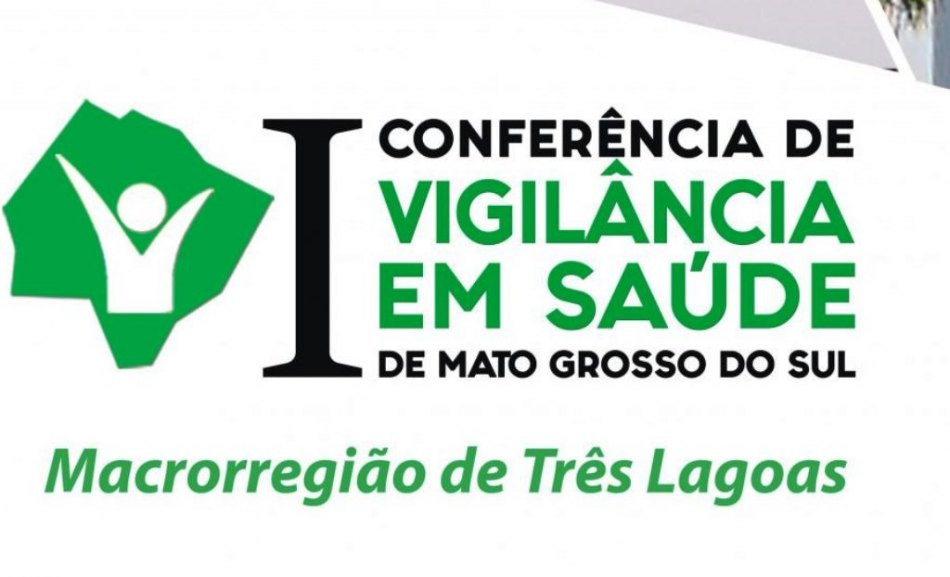 Conferência de Vigilância em Saúde da Macrorregião de Três Lagoas será nesta sexta-feira no Plenário da Câmara Municipal
